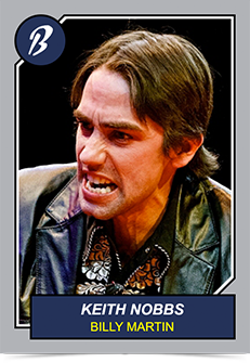 Bronx Bombers Broadway Keith Nobbs as Billy Martin Bronx Bombers Yankees Play Keith Nobbs Photo